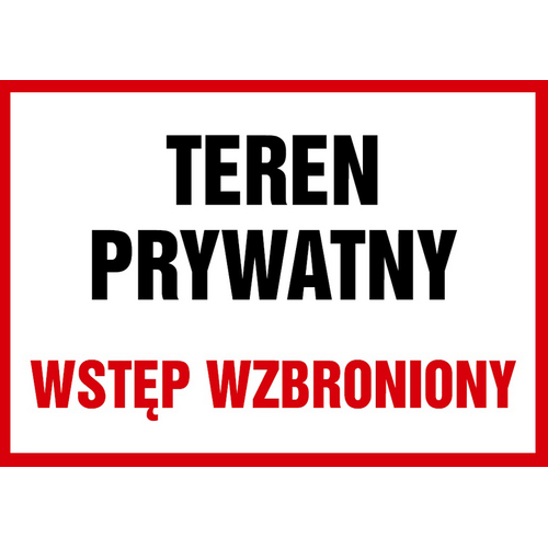 Teren Prywatny - Tabliczka Z Oznaczeniem "wstęp Wzbroniony", 25 X 35 W ...